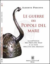 Le guerre dei popoli del mare. La battaglia del delta del Nilo e la fine dell'età del Bronzo