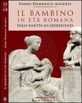 Il bambino in età romana. Dalla nascita all'adolescenza