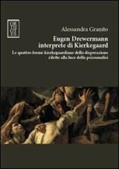 Eugen Drewermann interprete di Kierkegaard. Le quattro forme kierkegaardiane della disperazione rilette alla luce della psicoanalisi
