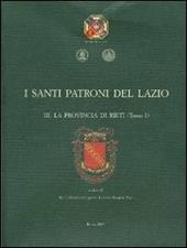I santi patroni del Lazio. Vol. 3: La provincia di Rieti.