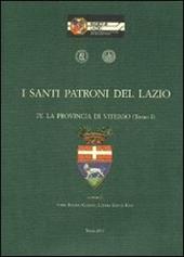 I santi patroni del Lazio. Vol. 4: La provincia di Viterbo.