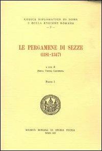 Le pergamene di Sezze (1181-1347). Testo italiano e latino  - Libro Società Romana Storia Patria 1989, Codice diplomatico Roma e regione romana | Libraccio.it