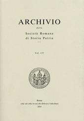 Archivio della Società romana di storia patria. Vol. 137