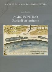 Agro Pontino. Storia di un territorio