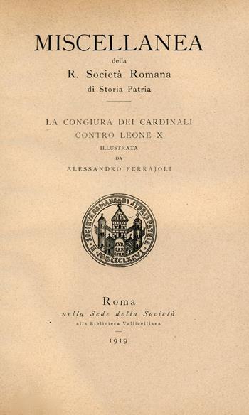 La congiura dei cardinali contro Leone X - Alessandro Ferrajoli - Libro Società Romana Storia Patria 1919, Miscellanea | Libraccio.it