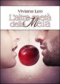 L' altra metà della mela - Viviana Leo - Libro Butterfly Edizioni 2012, Coccinelle | Libraccio.it