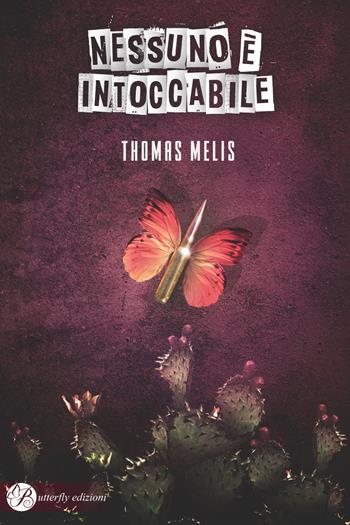 Nessuno è intoccabile. Nuova ediz. - Thomas Melis - Libro Butterfly Edizioni 2018 | Libraccio.it