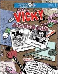 Vicky. AcidoAcida. Vol. 1 - Suri - Libro Cyrano Comics 2010, Cyrano Comics presenta... | Libraccio.it