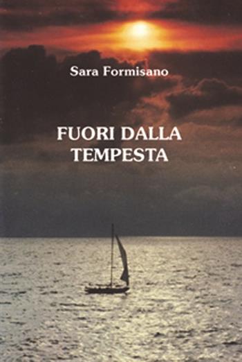 Fuori dalla tempesta - Sara Formisano - Libro Publielim 2016 | Libraccio.it