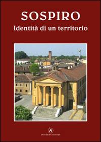 Sospiro. Identità di un territorio  - Libro Apostrofo 2014 | Libraccio.it