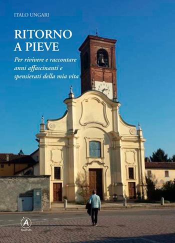Ritorno a Pieve - Italo Ungari - Libro Apostrofo 2016 | Libraccio.it