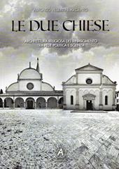 Le due chiese. Architettura religiosa del Rinascimento tra fede politica e scienza