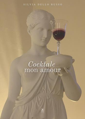 Cocktale mon amour - Silvia Dello Russo - Libro Apostrofo 2021 | Libraccio.it