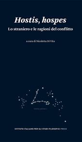 Hostis, hospes. Lo straniero e le ragioni del conflitto
