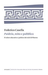 Paideia, mito e pubblico. Il valore educativo e politico dei miti di Platone