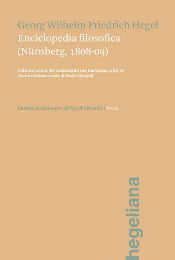 Enciclopedia filosofica (Nürnberg, 1808-09). Ediz. italiana e tedesca - Friedrich Hegel - Libro Ist. Italiano Studi Filosofici 2022, Hegeliana | Libraccio.it