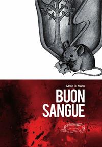 Buon sangue - Maria D. Marini - Libro La Ponga 2012, Narrativa | Libraccio.it