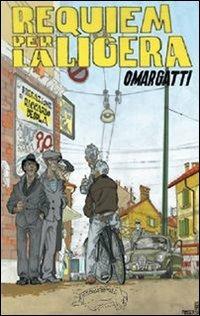Requiem per la Ligera - Omar Gatti - Libro La Ponga 2013 | Libraccio.it