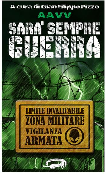 Sarà sempre guerra  - Libro La Ponga 2017, Cose che voi umani | Libraccio.it