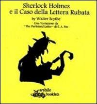 Sherlock Holmes e la lettera rubata. Una variazione da «The purloined letter» di E. A. Poe - Walter Schyte - Libro Arshilebooklets 2013, Yellow | Libraccio.it
