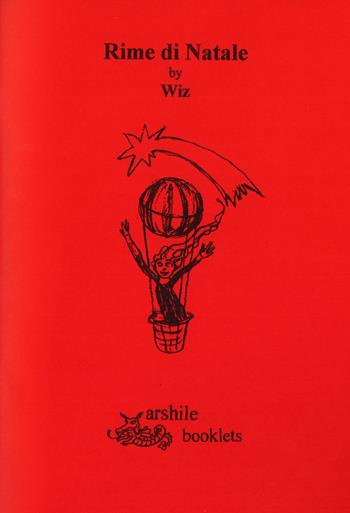 Rime di Natale - Wiz - Libro Arshilebooklets 2017 | Libraccio.it