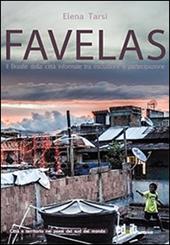 Favelas. Il Brasile della città informale tra esclusione e partecipazione