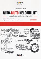 Auto-aiuto nei conflitti. Modelli, esercizi, metodi pratici