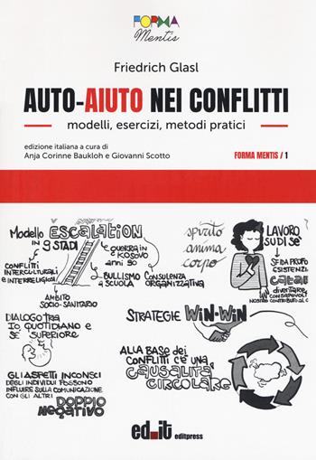 Auto-aiuto nei conflitti. Modelli, esercizi, metodi pratici - Friedrich Glasl - Libro editpress 2019, Forma mentis | Libraccio.it