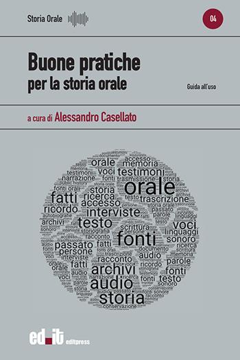 Buone pratiche per la storia orale. Guida all'uso  - Libro editpress 2021, Storia orale | Libraccio.it