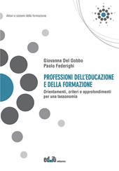 Professioni dell’educazione e della formazione. Orientamenti, criteri e approfondimenti per una tassonomia