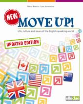 New Move up! Life, culture and issues of the English-speaking world. Con espansione online