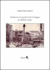 Études sur la question de la langue au théâtre arabe