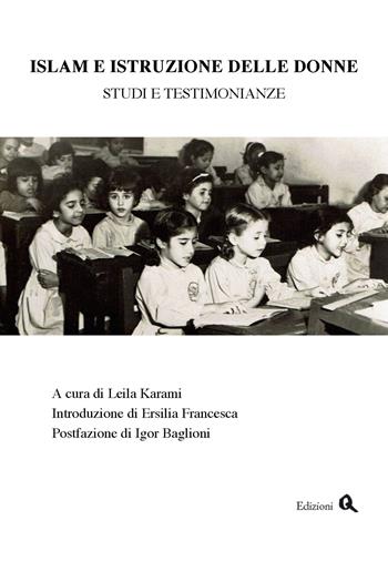 Islam e istruzione delle donne. Studi e testimonianze  - Libro Edizioni Q 2019, Universitaria | Libraccio.it