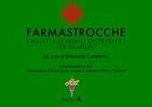 Farmastrocche. Cassetta di primo intervento per bambini. Ediz. illustrata