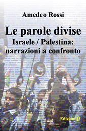 Le parole divise. Israele/Palestina: narrazioni a confronto