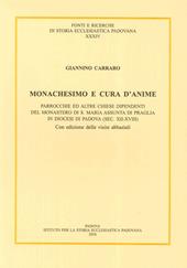 Monachesimo e cura d'anime. Parrocchie ed altre chiese dipendenti del monastero di S. Maria Assunta di Praglia... (sec. XII-XVIII). Testo latino a fronte