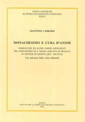 Monachesimo e cura d'anime. Parrocchie ed altre chiese dipendenti del monastero di S. Maria Assunta di Praglia... (sec. XII-XVIII). Testo latino a fronte