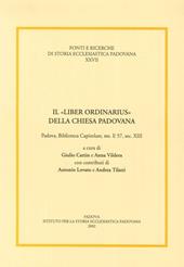 Il «liber ordinarius» della Chiesa padovana. Padova, biblioteca capitolare, ms. E 57, sec. XIII