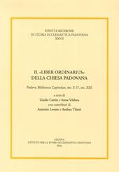 Il «liber ordinarius» della Chiesa padovana. Padova, biblioteca capitolare, ms. E 57, sec. XIII