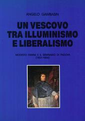 Un vescovo tra illuminismo e liberalismo. Modesto Farina e il seminario di Padova (1821-1856)
