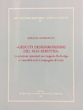 «Gesuiti desiderosissimi del suo servitio». Le relazioni epistolari tra Gregorio Barbarigo e i membri della Compagnia di Gesù