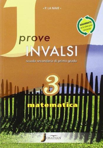 Prove INVALSI matematica. Con espansione online. Vol. 3 - Paola La Nave - Libro Jonathan Edizioni 2013 | Libraccio.it