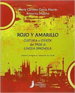 Rojo y amarillo. Con e-book. Con espansione online - Martin Garcia, Macone - Libro Jonathan Edizioni 2014 | Libraccio.it