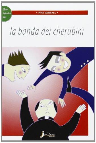 La banda dei cherubini. Con espansione online - Pina Varriale - Libro Jonathan Edizioni 2013 | Libraccio.it