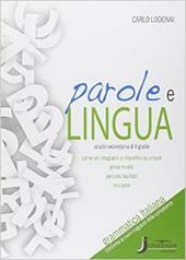 Parole e lingua. Grammatica italiana. Con e-book. Con espansione online
