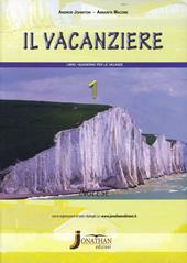 Il vacanziere. Quaderno per le vacanze. Inglese. Con CD Audio. Vol. 1