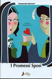 I promessi sposi. - Alessandro Manzoni - Libro Jonathan Edizioni 2015 | Libraccio.it