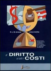 Il diritto a tutti i costi. Con e-book. Con espansione online - Armone - Libro Jonathan Edizioni 2015 | Libraccio.it