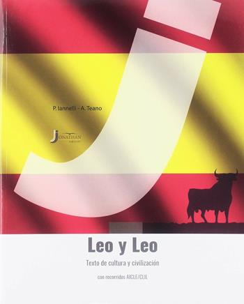 Leo y leo. Cultura e civiltà dei Paesi di lingua spagnola. Per la Scuola media. - Paola Iannelli, Anna Teano - Libro Jonathan Edizioni 2018 | Libraccio.it
