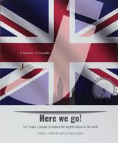 Here we go! Cultura e civiltà dei paesi di lingua inglese. Con ebook. Con espansione online